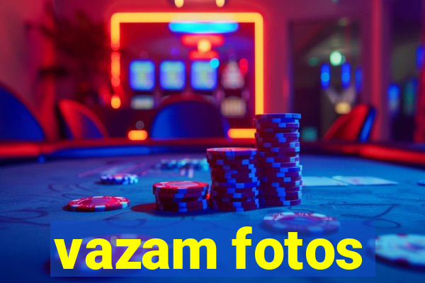 vazam fotos